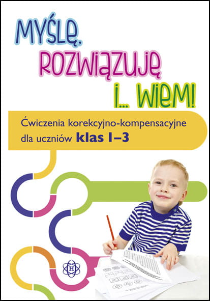 Myślę rozwiązuję i... wiem! Ćwiczenia korekcyjno-kompensacyjne dla uczniów klas 1-6. Pakiet