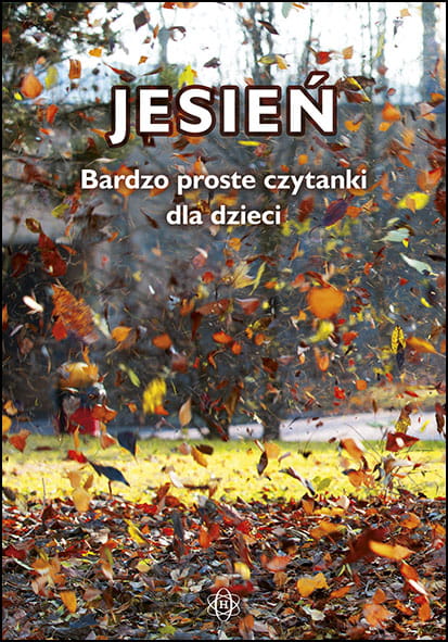  Bardzo proste czytanki dla dzieci. Jesień