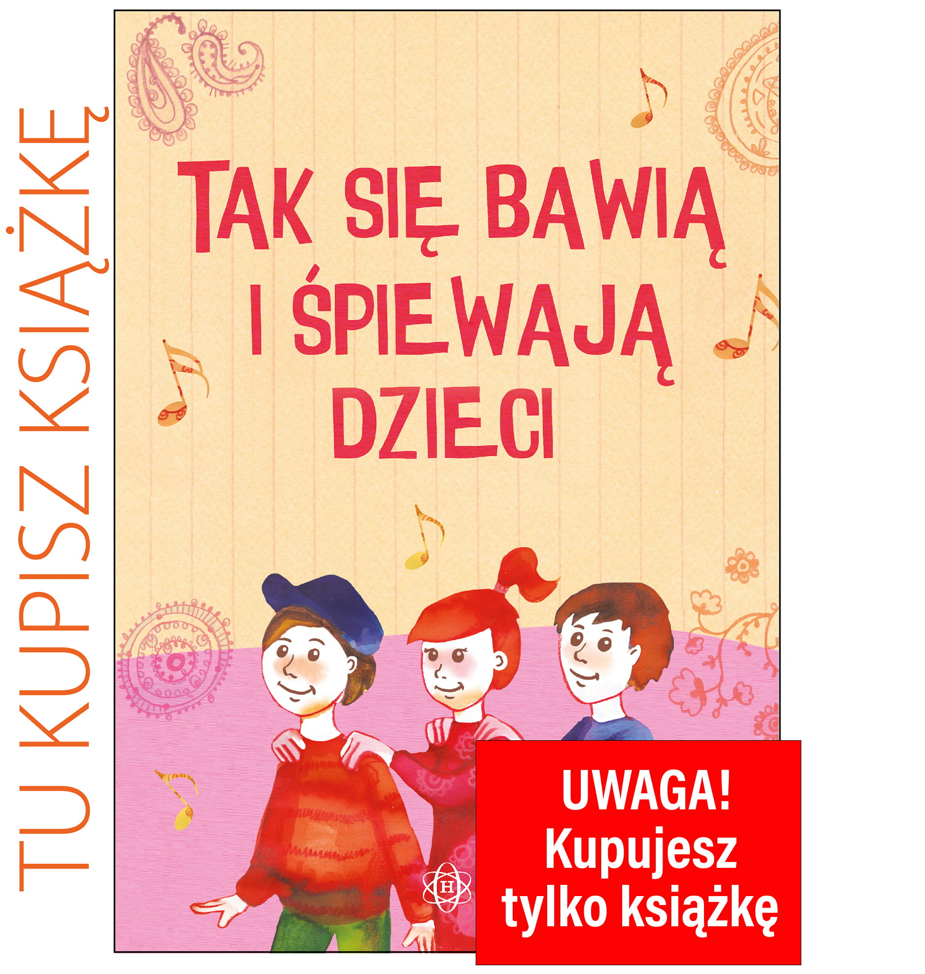 Tak się bawią i śpiewają dzieci. Książka