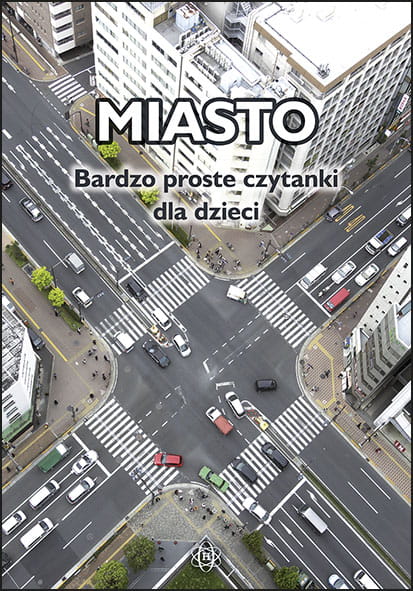 Bardzo proste czytanki dla dzieci. Miasto